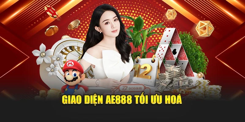 Giao diện AE888 tối ưu hoá