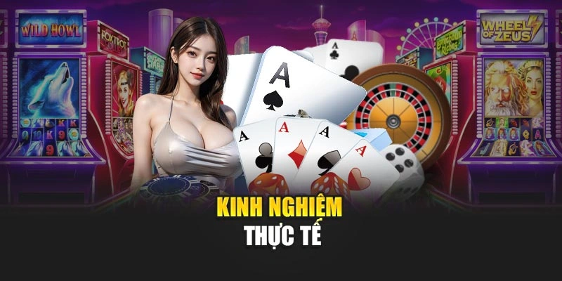 Kinh nghiệm thực tế